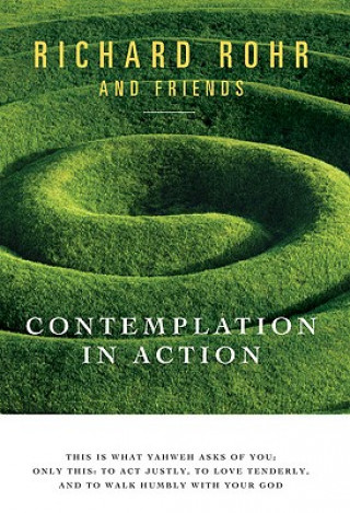 Kniha Contemplation in Action Richard Rohr