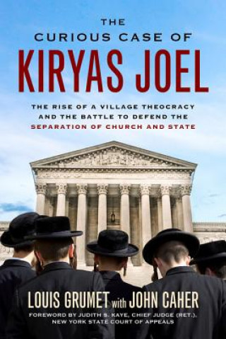 Könyv Curious Case of Kiryas Joel Louis Grumet