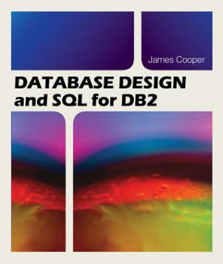Kniha Database Design and SQL for DB2 James Cooper