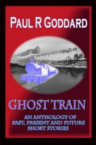 Książka Ghost Train Paul R. Goddard