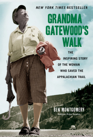 Könyv Grandma Gatewood's Walk Ben Montgomery