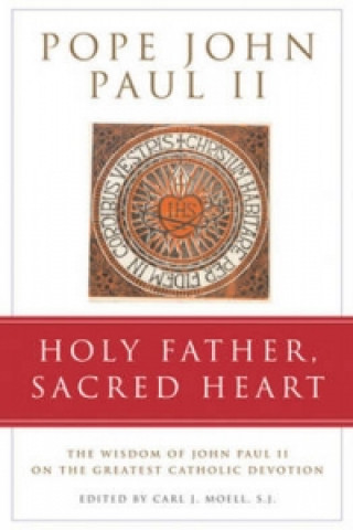 Kniha Holy Father, Sacred Heart Carl J Moell