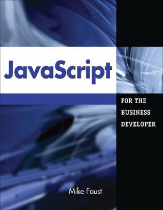 Книга JavaScript for the Business Developer Mike Faust