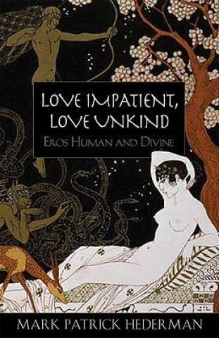 Kniha Love Impatient, Love Unkind Mark Patrick Hederman