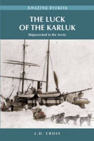 Könyv Luck of the Karluk L. D. Cross