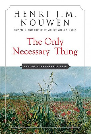 Boek Only Necessary Thing Henri J. M. Nouwen