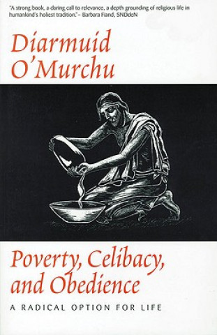 Knjiga Poverty, Celibacy and Obedience Diarmuid O'Murchu