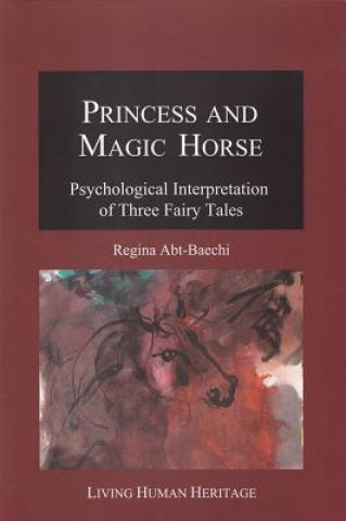 Kniha Princess & Magic Horse Regina Abt-Baechi