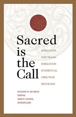 Książka Sacred is the Call Suzanne Buckley