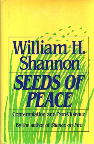 Kniha Seeds of Peace William H. Shannon