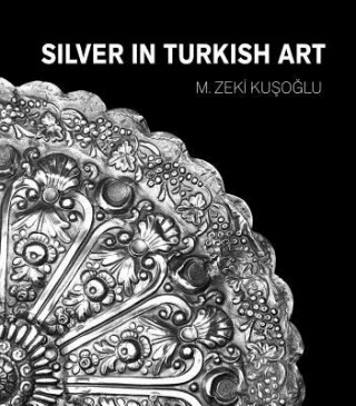 Książka Silver in Turkish Art Mehmet Zeki Kusoglu