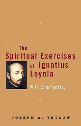 Kniha Spiritual Exercises of Ignatius Loyola Tetlow