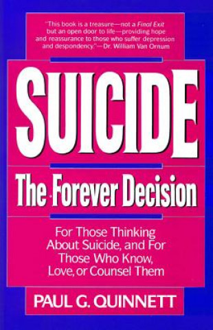 Knjiga Suicide - the Forever Decision Paul G Quinnett