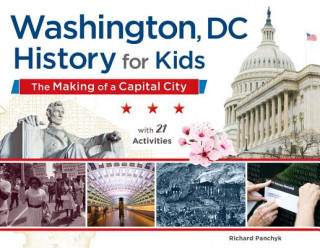 Kniha Washington, DC, History for Kids Richard Panchyk