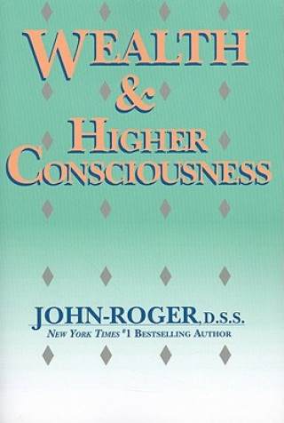 Książka Wealth & Higher Consciousness DSS John-Roger