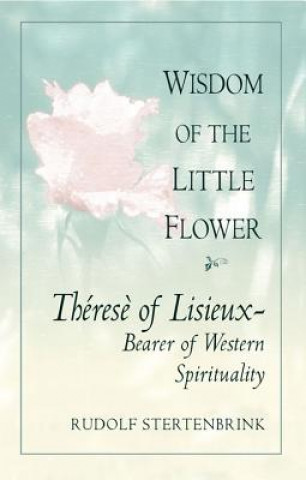 Книга Wisdom of the Little Flower Rudolph Stertenbrink