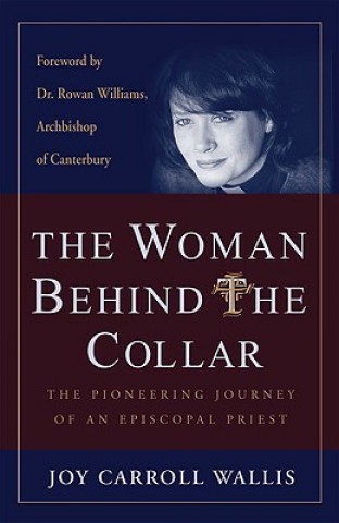 Kniha Woman Behind the Collar Dr. Rowan Williams