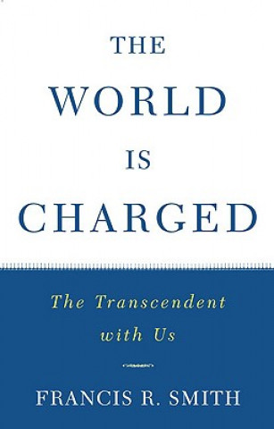 Kniha World is Charged Francis R. Smith
