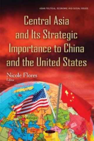 Carte Central Asia & its Strategic Importance to China & the United States 