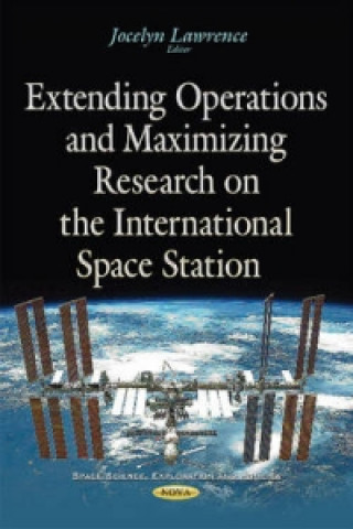 Kniha Extending Operations & Maximizing Research on the International Space Station 