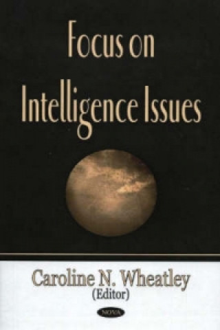 Knjiga Focus on Intelligence Issues Caroline N Wheatley