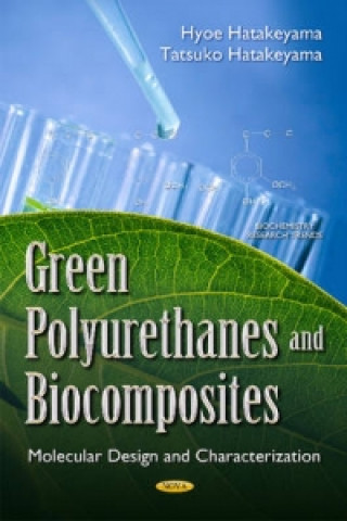 Knjiga Green Polyurethanes & Biocomposites Hyoe Hatakeyama