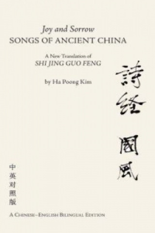 Книга Joy & Sorrow  Songs of Ancient China Ha Poong Kim