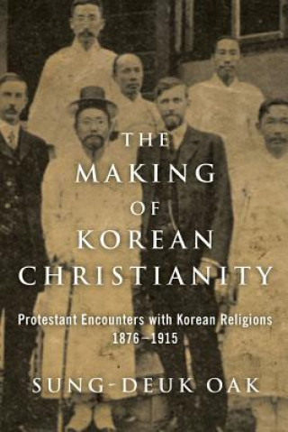 Книга Making of Korean Christianity Sung-Deuk Oak
