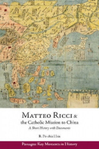 Kniha Matteo Ricci and the Catholic Mission to China, 1583 1610 Ronnie Po-Chia Hsia