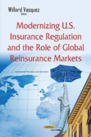 Carte Modernizing U.S. Insurance Regulation & the Role of Global Reinsurance Markets 