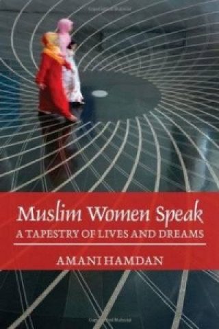 Knjiga Muslim Women Speak Amani Hamdan