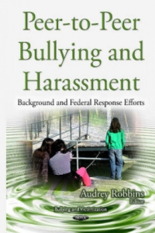 Kniha Peer-to-Peer Bullying & Harassment 