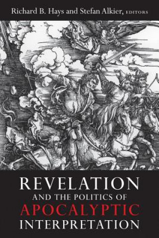 Knjiga Revelation and the Politics of Apocalyptic Interpretation Stefan Alkier