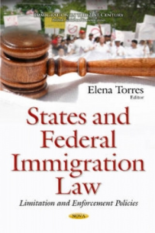 Kniha States & Federal Immigration Law Elena Garcia Torres