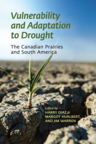 Kniha Vulnerability and Adaptation to Drought on the Canadian Prairies Harry Diaz