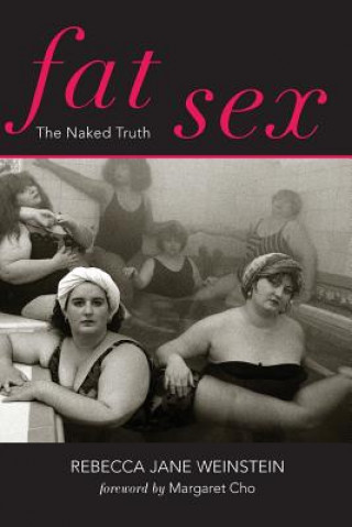 Книга Fat Sex Volume 1 Rebecca Jane Weinstein