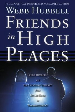 Könyv Friends in High Places Webb Hubbell