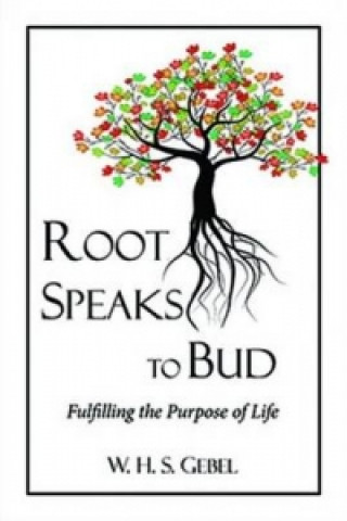 Kniha Root Speaks to Bud William Hassan Suhrawardi Gebel