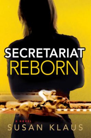 Kniha Secretariat Reborn Susan Klaus