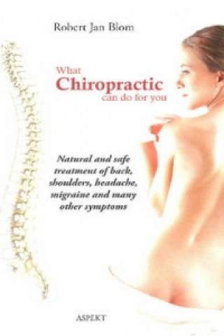 Książka What Chiropractic Can Do for You Robert Jan Blom