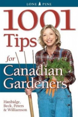 Kniha 1001 Tips for Canadian Gardeners Alison Beck