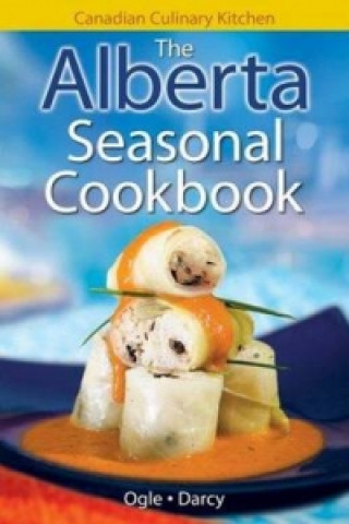 Kniha Alberta Seasonal Cookbook, The Jennifer Ogle