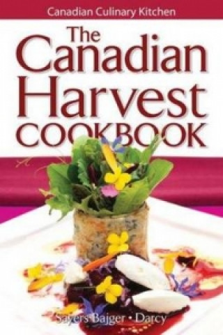 Книга Canadian Harvest Cookbook, The James Darcy