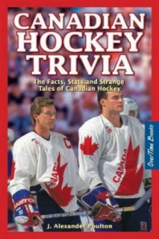 Kniha Canadian Hockey Trivia J. Alexander Poulton