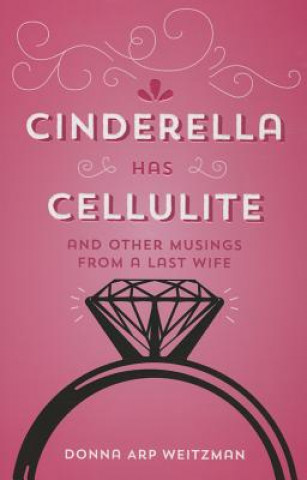 Boek Cinderella Has Cellulite Donna Arp Weitzman