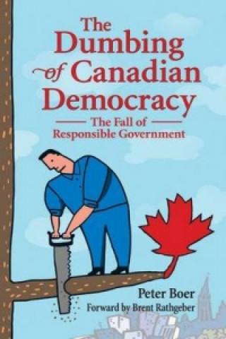 Carte Dumbing of Canadian Democracy, The Peter Boer