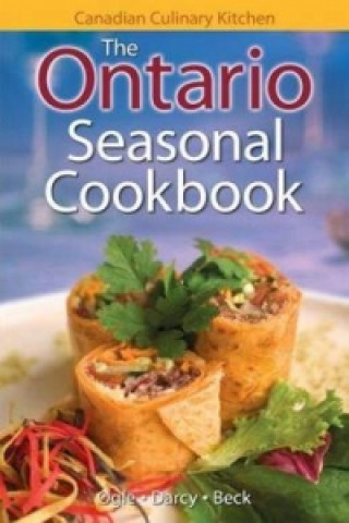 Книга Ontario Seasonal Cookbook, The Jennifer Ogle