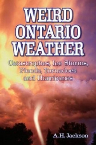 Kniha Weird Ontario Weather Alan Jackson