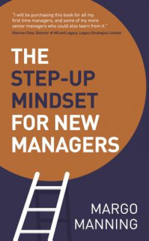 Carte Step-Up Mindset for New Managers MANNING  MARGO