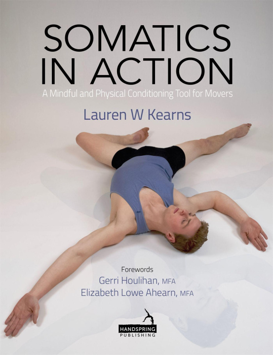 Könyv Somatics in Action Lauren Kearns